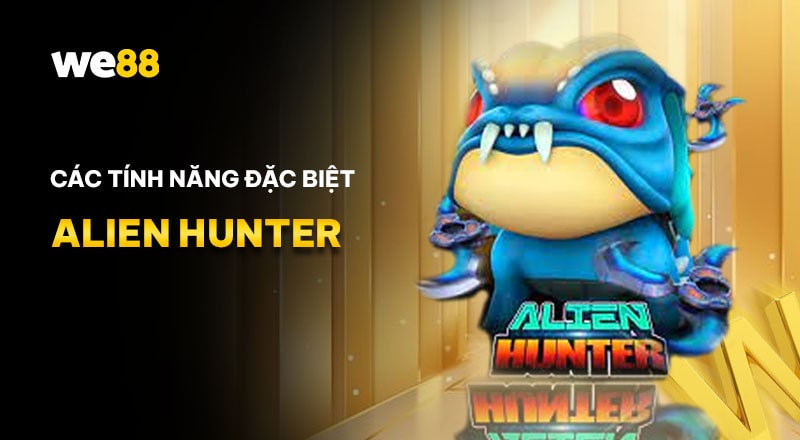 Các tính năng trong game Alien Hunter