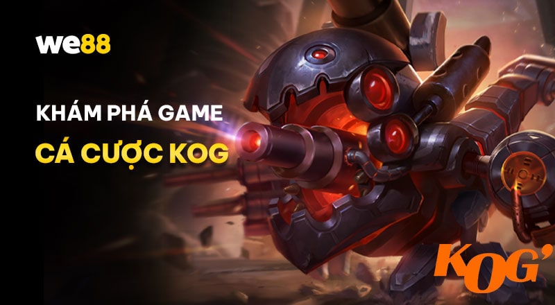 Tìm hiểu game cá cược KOG