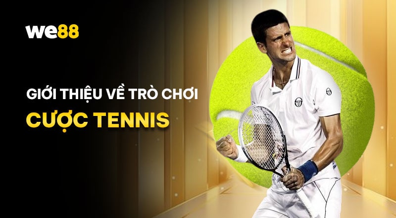 Đôi nét về cá cược tennis