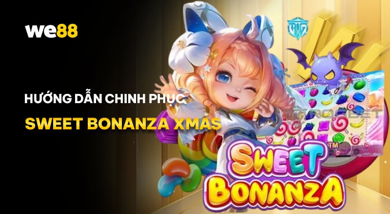 Học cách phá đảo game Sweet Bonanza Xmas