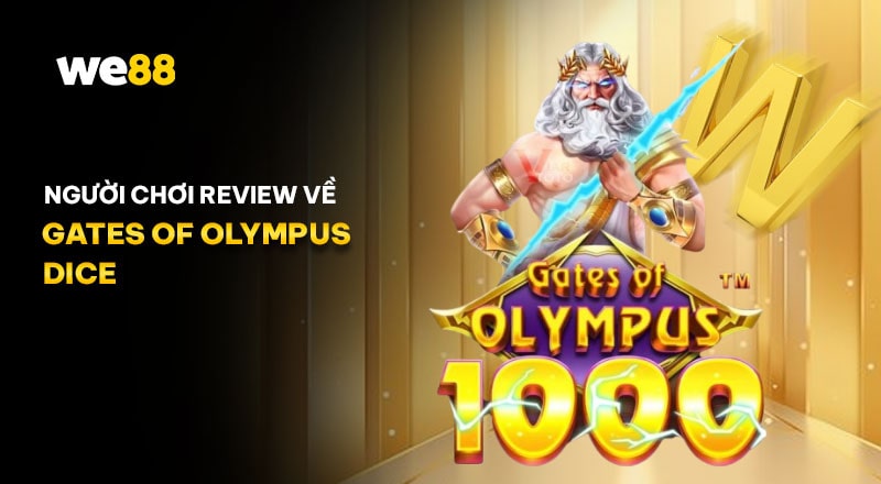 Đánh giá của game thủ về Gates of Olympus Dice