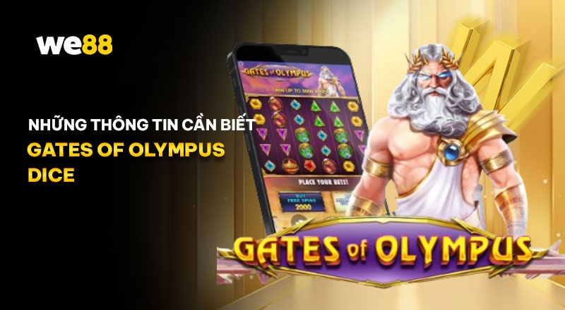 Thông tin và cách chơi game Gates of Olympus Dice