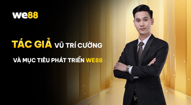 Mục tiêu phát triển của tác giả đối với WE88